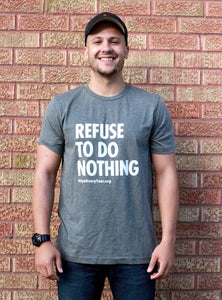 Refuse To Do Nothing - SALE